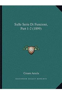 Sulle Serie Di Funzioni, Part 1-2 (1899)
