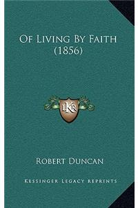 Of Living By Faith (1856)