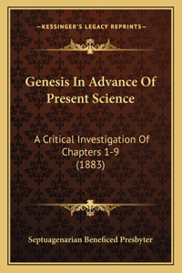 Genesis In Advance Of Present Science