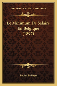 Minimum De Salaire En Belgique (1897)