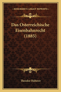 Osterreichische Eisenbahnrecht (1885)