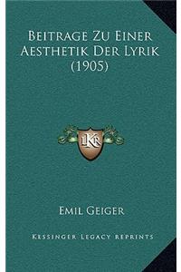 Beitrage Zu Einer Aesthetik Der Lyrik (1905)