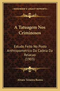 Tatuagem Nos Criminosos