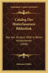 Catalog Der Hinterlassenen Bibliothek