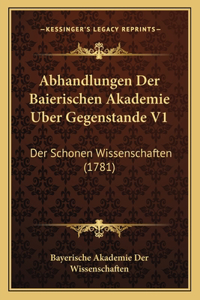 Abhandlungen Der Baierischen Akademie Uber Gegenstande V1