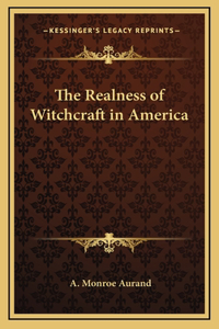 The Realness of Witchcraft in America