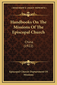 Handbooks On The Missions Of The Episcopal Church