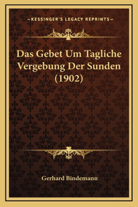 Das Gebet Um Tagliche Vergebung Der Sunden (1902)