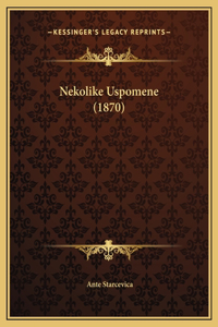 Nekolike Uspomene (1870)