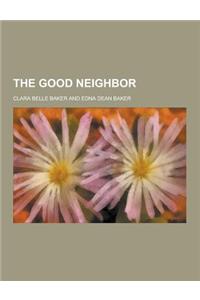 The Good Neighbor