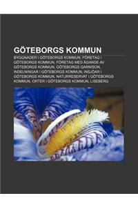 Goteborgs Kommun: Byggnader I Goteborgs Kommun, Foretag I Goteborgs Kommun, Foretag Med Agande AV Goteborgs Kommun, Goteborgs Garnison