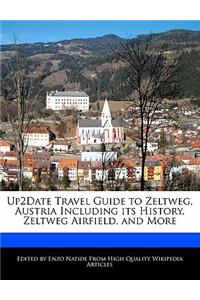 Up2date Travel Guide to Zeltweg, Austria Including Its History, Zeltweg Airfield, and More