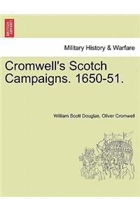 Cromwell's Scotch Campaigns. 1650-51.