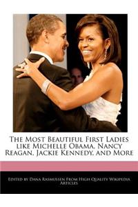 The Most Beautiful First Ladies Like Michelle Obama, Nancy Reagan, Jackie Kennedy, and More