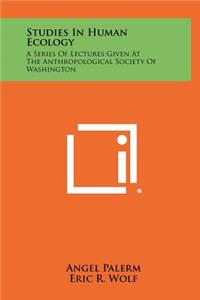 Studies in Human Ecology