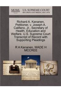 Richard A. Kananen, Petitioner, V. Joseph A. Califano, Jr., Secretary of Health, Education and Welfare. U.S. Supreme Court Transcript of Record with Supporting Pleadings