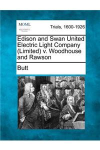 Edison and Swan United Electric Light Company (Limited) V. Woodhouse and Rawson