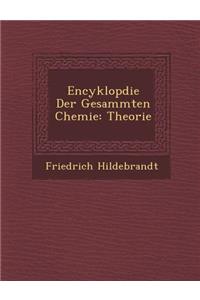 Encyklop Die Der Gesammten Chemie