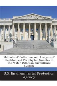 Methods of Collection and Analysis of Plankton and Periphyton Samples in the Water Pollution Surveillance System