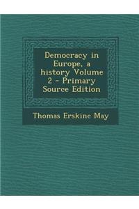 Democracy in Europe, a History Volume 2