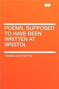 Poems, Supposed to Have Been Written at Bristol