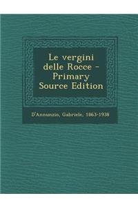 Le Vergini Delle Rocce - Primary Source Edition