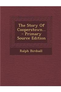 The Story of Cooperstown...