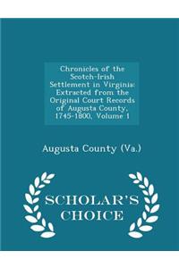 Chronicles of the Scotch-Irish Settlement in Virginia