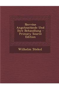Nervose Angstzustande Und Ihre Behandlung - Primary Source Edition