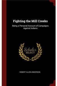 Fighting the Mill Creeks