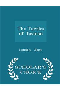 The Turtles of Tasman - Scholar's Choice Edition