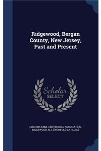 Ridgewood, Bergan County, New Jersey, Past and Present