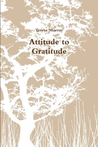 Attitude to Gratitude