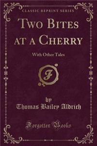 Two Bites at a Cherry