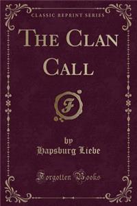 The Clan Call (Classic Reprint)