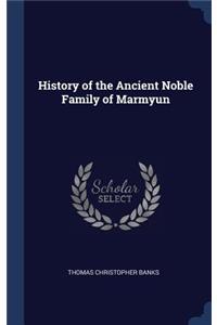 History of the Ancient Noble Family of Marmyun