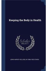 Keeping the Body in Health