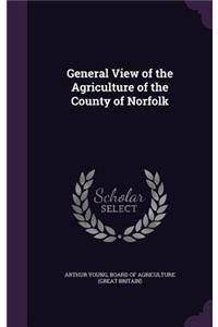 General View of the Agriculture of the County of Norfolk