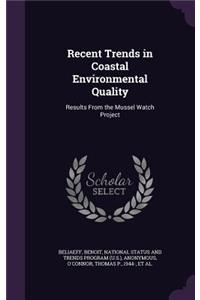 Recent Trends in Coastal Environmental Quality