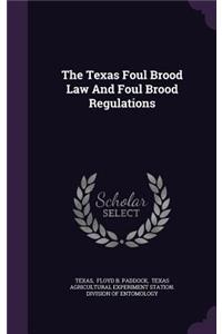 The Texas Foul Brood Law and Foul Brood Regulations