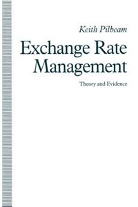 Exchange Rate Management: Theory and Evidence