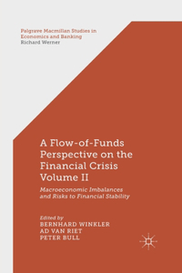 Flow-Of-Funds Perspective on the Financial Crisis Volume II