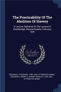 Practicability Of The Abolition Of Slavery