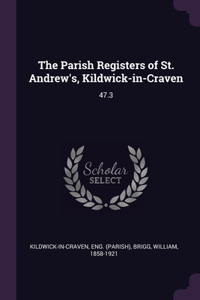 Parish Registers of St. Andrew's, Kildwick-in-Craven