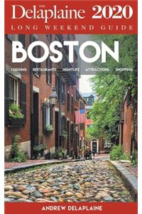 Boston - The Delaplaine 2020 Long Weekend Guide
