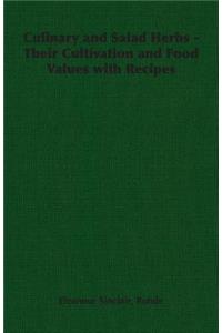 Culinary and Salad Herbs - Their Cultivation and Food Values with Recipes