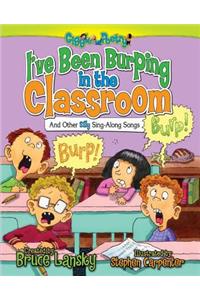 I've Been Burping in the Classroom