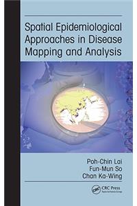 Spatial Epidemiological Approaches in Disease Mapping and Analysis
