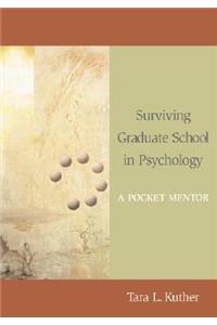 Surviving Graduate School in Psychology: A Pocket Mentor
