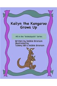 Kailyn The Kangaroo Grows Up